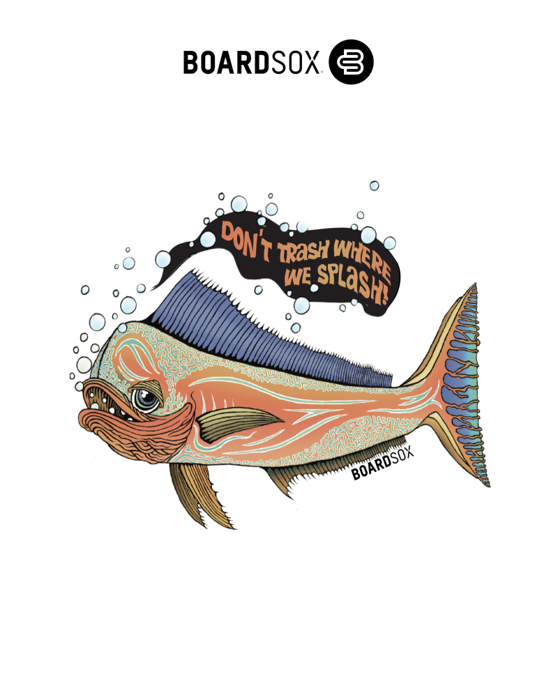 Boardsox - Don't Trash Where We Splash - T Shirt